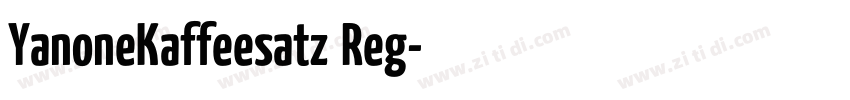 YanoneKaffeesatz Reg字体转换 YanoneKaffeesatz Reg字体转换